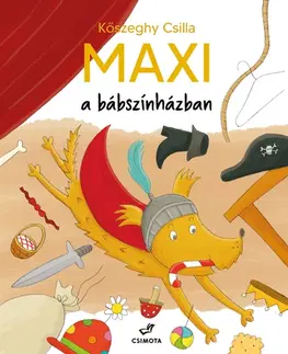 Rozprávky Maxi a bábszínházban - Csilla Kőszeghy