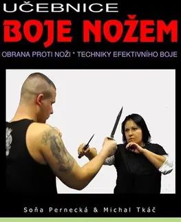 Bojové umenia Učebnice boje nožem - Kolektív autorov,Soňa Pernecká