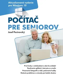 Pre seniorov, začíname s PC Počítač pre seniorov - Josef Pecinovský