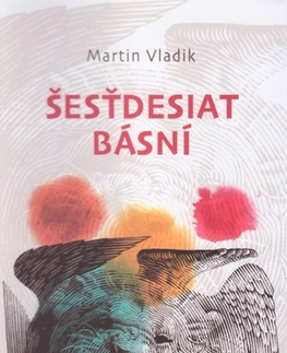 Slovenská poézia Šesťdesiat básní - Martin Vladik