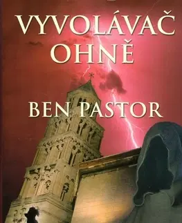 Historické romány Vyvolávač ohně - Ben Pastor