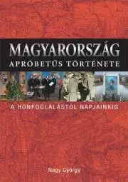 Svetové dejiny, dejiny štátov Magyarország apróbetus története - György Nagy