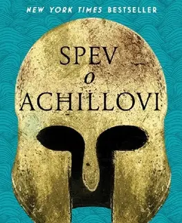 Historické romány Spev o Achillovi - Madeline Miller,Jana Pernišová