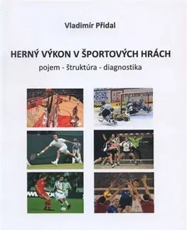 Všeobecne o športe Herný výkon v športových hrách - Vladimír