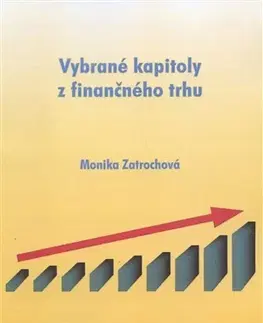 Pre vysoké školy Vybrané kapitoly z finančného trhu - Monika Zatrochová