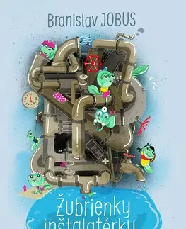Dobrodružstvo, napätie, western Žubrienky inštalatérky - Branislav Jobus