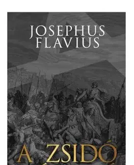 Svetové dejiny, dejiny štátov A zsidó háború - Josephus Flavius,József Révay