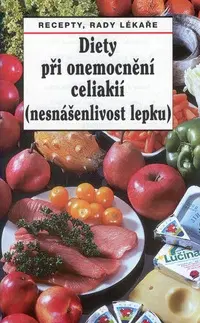 Kuchárky - ostatné Diety při onemocnění celiakií (nesnášenlivost lepku) - Oldřich Pozler