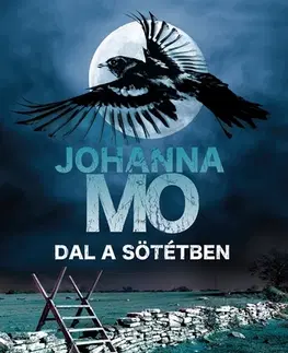 Detektívky, trilery, horory Dal a sötétben - Johanna Mo