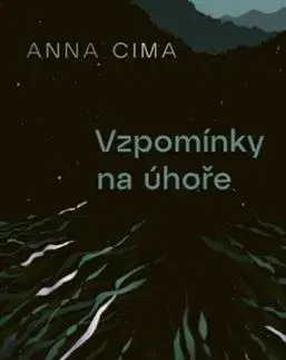 Česká beletria Vzpomínky na úhoře - Anna Cima