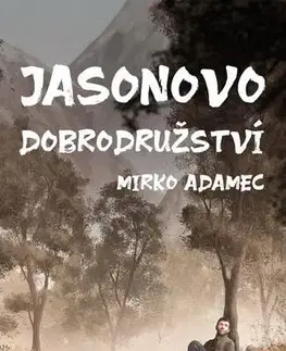 Sci-fi a fantasy Jasonovo dobrodružství - Mirko Adamec