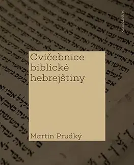 Pre vysoké školy Cvičebnice biblické hebrejštiny - Martin Prudký