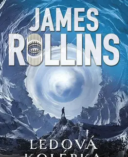 Sci-fi a fantasy Ledová kolébka - James Rollins