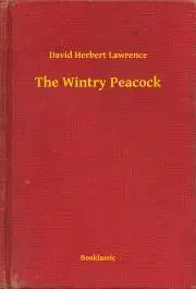 Svetová beletria The Wintry Peacock - David Herbert Lawrence