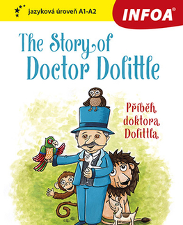Zjednodušené čítanie Četba pro začátečníky - The Story of Doctor Dolittle (A1 - A2) - Lofting Hugh