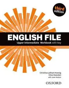 Učebnice a príručky English File 3rd Edition Upper-Intermediate - Workbook with key - Christina Latham-Koenig,Clive Oxenden,Jane Hudson