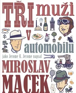 Humor a satira Tři muži v automobilu - Miroslav Macek