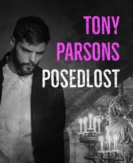 Detektívky, trilery, horory Posedlost - Tony Parsons