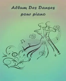 Hudba - noty, spevníky, príručky Album des danses pour piano - Jean de Mazac