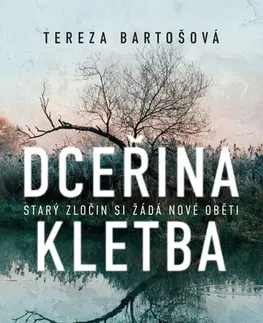 Detektívky, trilery, horory Dceřina kletba - Tereza Bartošová