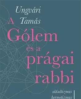 Film - encyklopédie, ročenky A Gólem és a prágai rabbi - Tamás Ungvári