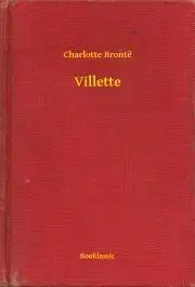 Svetová beletria Villette - Charlotte Brontë