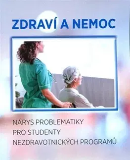 Medicína - ostatné Zdraví a nemoc - Zdeněk Kalvach