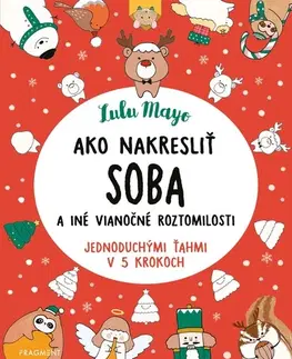 Pre deti a mládež - ostatné Ako nakresliť soba - Sophie Schrey,Lulu Mayo,Magdaléna Poppelková
