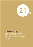 Ekonómia, Ekonomika Jak selhávají trhy - John Cassidy