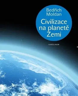 Pre stredné školy Civilizace na planetě Zemi - Bedřich Moldan