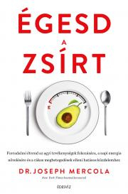 Kuchárky - ostatné Égesd a zsírt! - Joseph Mercola, Dr.