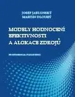 Podnikanie, obchod, predaj Modely hodnocení efektivnosti a alokace zdrojů - Josef Jablonský