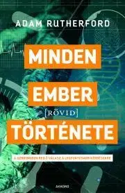 Biológia, fauna a flóra Minden ember [rövid] története - Adam Rutherford