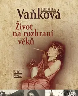 Literatúra Život na rozhraní věků - Ludmila Vaňková