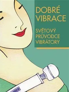Sex a erotika Dobré vibrace - Joani Blank,Ann Whidden,Marcela Halouzková