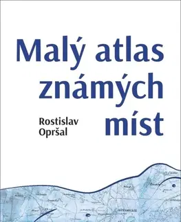 Česká poézia Malý atlas známých míst - Rostislav Opršal
