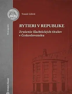 Učebnice - ostatné Rytieri v republike - Tomáš Gábriš