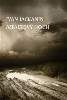 Svetová beletria Asfaltový hoch - Ivan Jackanin