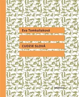 Slovenská poézia Cudzie slová - Eva Tomkuliaková