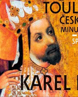 Biografie - ostatné Radioservis Toulky českou minulostí - speciál Karel IV.