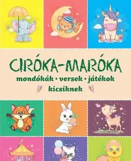 Básničky a hádanky pre deti Ciróka-maróka - Zsuzsanna Imre,Kinga Péter