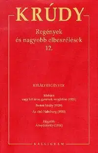 Novely, poviedky, antológie Regények és nagyobb elbeszélések 12. - Gyula Krúdy