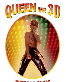 Umenie Queen ve 3D - Brian May,Hana Březáková,Daniel Ďurech