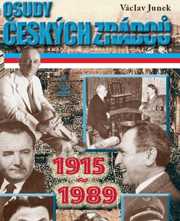 História - ostatné Osudy českých zrádců - Václav Junek