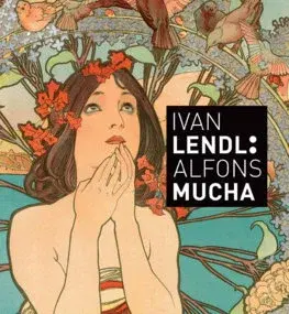 Maliarstvo, grafika Ivan Lendl: Alfons Mucha - Kolektív autorov