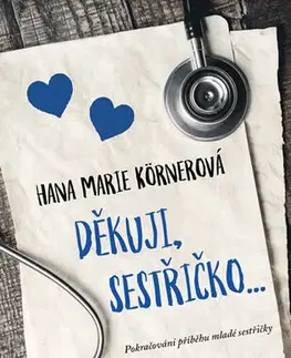 Česká beletria Děkuji, sestřičko - Hana Marie Körnerová