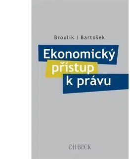 Ekonómia, Ekonomika Ekonomický přístup k právu - Broulík,Bartošek