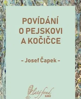 Česká beletria Povídání o pejskovi a kočičce - Josef Čapek