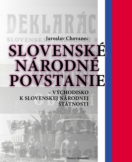 Slovenské a české dejiny Slovenské národné povstanie - Jaroslav Chovanec