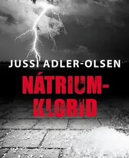 Detektívky, trilery, horory Nátrium-klorid - Jussi Adler-Olsen,Viktória Sulyok